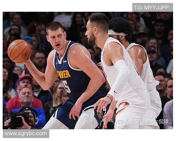 骑士与掘金对决分析谁将在这场比赛中更具胜算与优势
